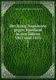 Der Krieg Napoleons gegen Russland in den Jahren 1812 und 1813. 1, Ludwig August Friedrich Liebenstein 