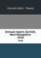 Annual report, Cornish, New Hampshire. 1910, Cornish (N.H. : Town) 