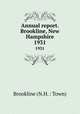 Annual report. Brookline, New Hampshire. 1931, Brookline (N.H. : Town) 