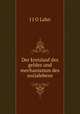 Der kreislauf des geldes und mechanismus des sozialebens, J.J. O. Lahn 