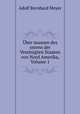 Uber museen des ostens der Vereinigten Staaten von Nord Amerika, Volume 1, Adolf Bernhard Meyer 