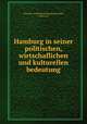 Hamburg in seiner politischen, wirtschaflichen und kulturellen bedeutung, Deutsche Auslandsarbeitsgemeinschaft, Hamburg 