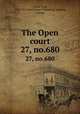 The Open court. 27, no.680, Paul Carus 