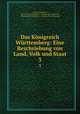 Das Knigreich Wrttemberg: Eine Beschriebung von Land, Volk und Staat. 3, Julius Hartmann 