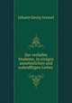 Der verliebte Studente, in einigen annehmlichen und wahrafftigen Liebes ., Johann Georg Gressel 