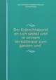 Der Erdrechtsbund an sich selbst und in seinem Verhaltnisse zum ganzen und ., Karl Christian Friedrich Krause, Georg Mollat 