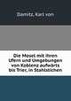 Die Mosel mit ihren Ufern und Umgebungen von Koblenz aufwarts bis Trier, in Stahlstichen, Damitz, Karl von 