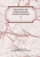 Das Leben des Feldmarschalls Grafen Neithardt. 2, Georg Heinrich Pertz, August Wilhelm Anton Gneisenau 