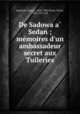 De Sadowa a? Sedan ; me?moires d