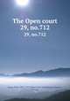 The Open court. 29, no.712, Paul Carus 