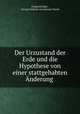 Der Urzustand der Erde und die Hypothese von einer stattgehabten Anderung ., Frederick Klee , Georg Friedrich von Jenssen-Tusch 