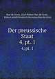 Der preussische Staat. 4, pt. 1, Hue de Grais, Graf Robert Hue de Grais , Robert Achill Friedrich Hermann Hue de Grais 