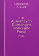 Auswahl von Dichtungen in Vers und Prosa, Liebeskind, A. G., ed 