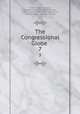 The Congressional Globe .. 7, United States Congress, Congressional Information Service , Francis Preston Blair , John Cook Rives , Franklin Rives , George A. Bailey 