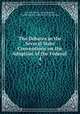 The Debates in the Several State Conventions on the Adoption of the Federal .. 4, Jonathan Elliot , James Madison , United States Constitutional Convention 