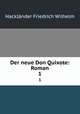 Der neue Don Quixote: Roman. 1, Hacklander Friedrich Wilhelm 