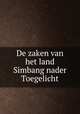 De zaken van het land Simbang nader Toegelicht, J.E. Heer 