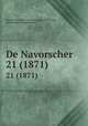 De Navorscher. 21 (1871), Nederlands Archief voor Genealogie en Heraldiek, Heemkunde en Geschiedenis 