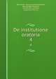 De institutione oratoria. 4, Quintilian, Georg Ludwig Spalding, Jean Joseph Dussault, Nicolas Eloi Lemaire, Calpurnius Flaccus 