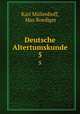Deutsche Altertumskunde. 5, Karl Mullenhoff 