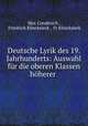 Deutsche Lyrik des 19. Jahrhunderts: Auswahl fur die oberen Klassen hoherer ., Max Consbruch , Friedrich Klincksieck , Fr Klincksieck 