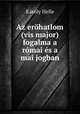 Az erohatlom (vis major) fogalma a romai es a mai jogban, Karoly Helle 