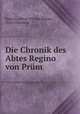 Die Chronik des Abtes Regino von Prum, Abbot Regino 