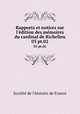 Rapports et notices sur l`dition des mmoires du cardinal de Richelieu. 03 pt.02, 