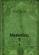 Memoirs;. 3, Ernst II, Duke of Saxe-Cobourg-Gotha, 1813-1893,Andreae, Percy, 1858- 