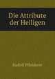 Die Attribute der Heiligen, Rudolf Pfleiderer 