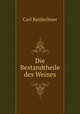 Die Bestandtheile des Weines, Carl Reitlechner 