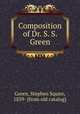 Composition of Dr. S. S. Green, Green, Stephen Squire, 1839- [from old catalog] 