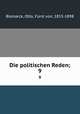Die politischen Reden;. 9, Otto Bismarck 