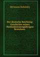 Der deutsche Reichstag: Geschichte seines funfundzwanzigjahrigen Bestehens ., Hermann Robolsky 