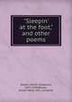 "Sleepin` at the foot," and other poems, Brown, Martin Shepherd, 1877-1909,Brown, Jennie Marie, Mrs., compiler 