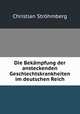 Die Bekampfung der ansteckenden Geschlechtskrankheiten im deutschen Reich, Christian Strohmberg 