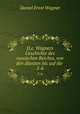D.e. Wagners Geschichte des russischen Reiches, von den ltesten bis auf die .. 5-6, Daniel Ernst Wagner 