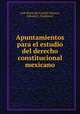 Apuntamientos para el estudio del derecho constitucional mexicano, Jose Maria del Castillo Velasco 