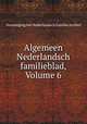 Algemeen Nederlandsch familieblad, Volume 6, Vereeniging het Nederlandsch Familie Archief 
