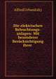 Die elektrischen Beleuchtungs-anlagen: Mit besonderer Berucksichtigung ihrer ., Alfred Urbanitzky 