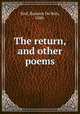 The return, and other poems, Bird, Remsen Du Bois, 1888- 
