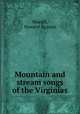 Mountain and stream songs of the Virginias, Murrill, Howard Agassiz 