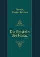 Die Episteln des Horaz, Horace, Gustav Kettner 