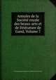 Annales de la Socit royale des beaux-arts et de littrature de Gand, Volume 7, 