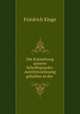 Die Entstehung unserer Schriftsprache: Antrittsvorlesung gehalten in der ., Friedrich Kluge 