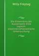 Die Erkenntnis der Aussenwelt: Eine logisch-erkenntnistheoretische Untersuchung, Willy Freytag 