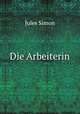 Die Arbeiterin, Jules Simon 