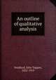 An outline of qualitative analysis, Stoddard, John Tappan, 1852-1919 