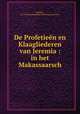 De Profetieen en Klaagliederen van Jeremia : in het Makassaarsch, Matthes, B. F,Nederlands Bijbelgenootschap op Celebes 