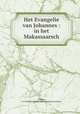 Het Evangelie van Johannes : in het Makassaarsch, Matthes, B. F,Nederlands Bijbelgenootschap op Celebes 